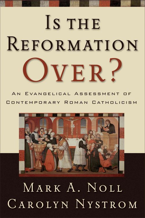 Produktbild: Is the Reformation Over?: An Evangelical Assessment of Contemporary Roman Catholicism