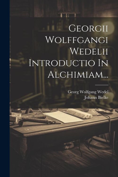Produktbild: Georgii Wolffgangi Wedelii Introductio In Alchimiam...