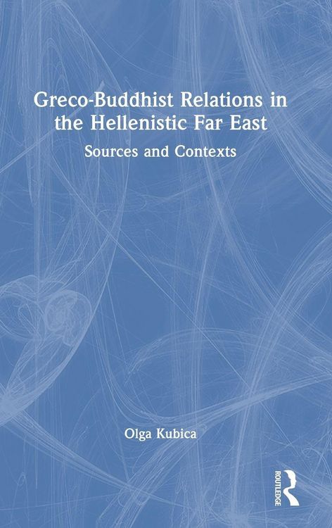 Produktbild: Greco-Buddhist Relations in the Hellenistic Far East
