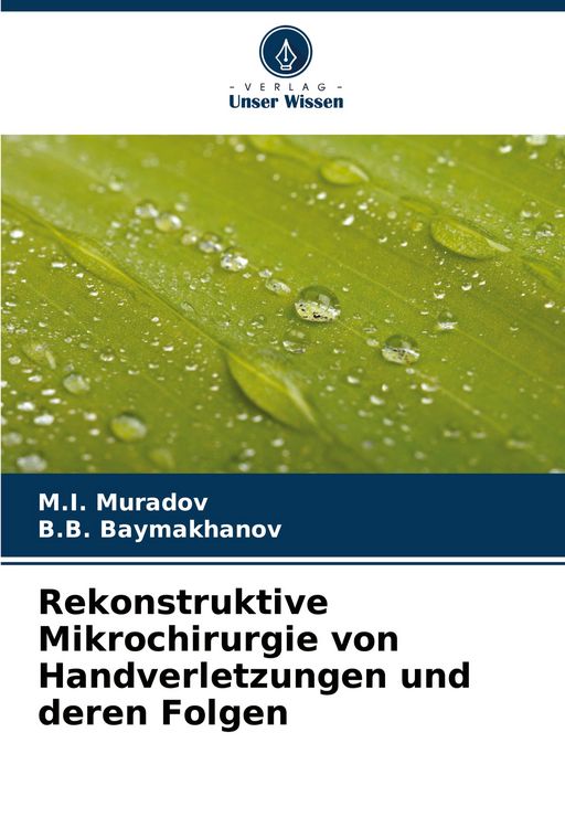 Produktbild: Rekonstruktive Mikrochirurgie von Handverletzungen und deren Folgen