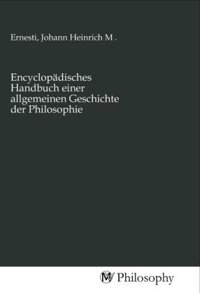 Produktbild: Encyclop&auml;disches Handbuch einer allgemeinen Geschichte der Philosophie
