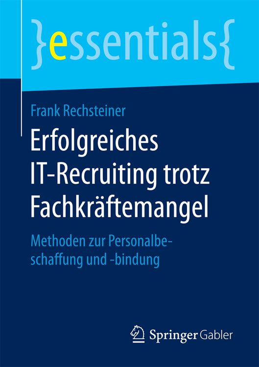 Produktbild: Erfolgreiches IT-Recruiting trotz Fachkr&auml;ftemangel