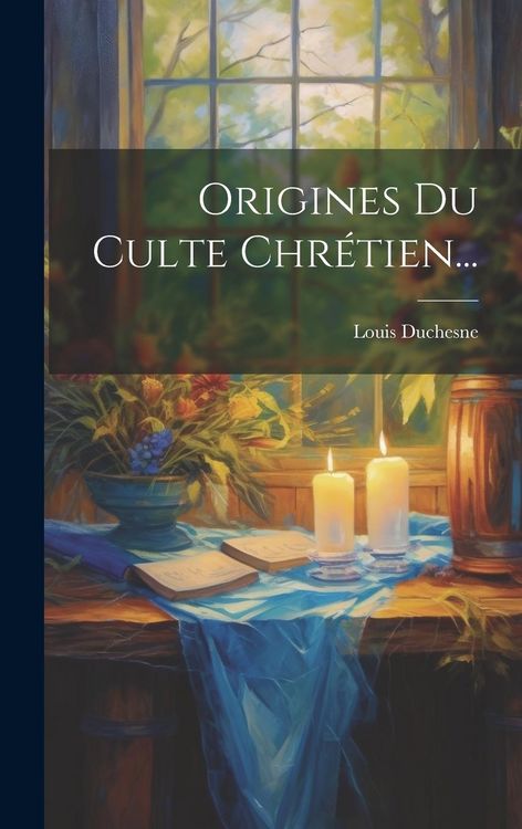 Produktbild: Origines Du Culte Chr&eacute;tien...