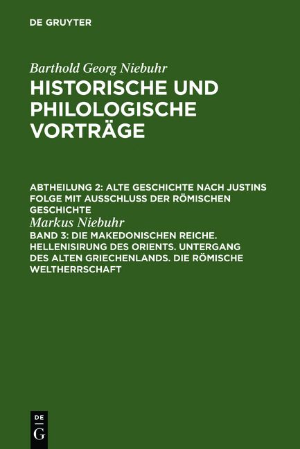 Produktbild: Die makedonischen Reiche. Hellenisirung des Orients. Untergang des alten Griechenlands. Die r&ouml;mische Weltherrschaft