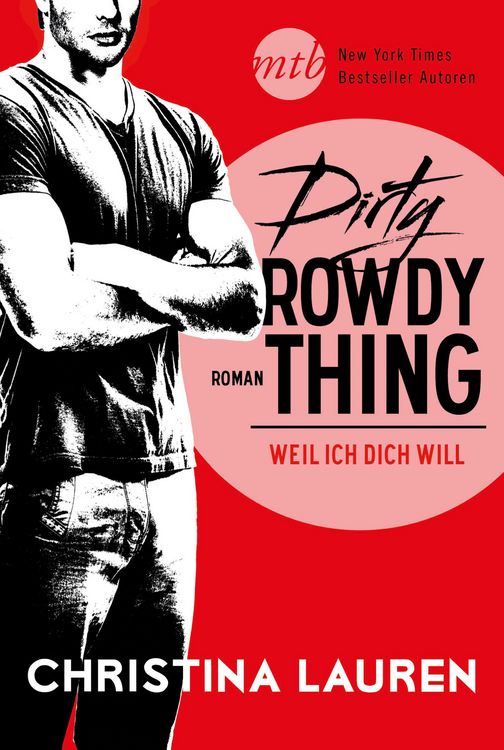 Produktbild: Dirty Rowdy Thing - Weil ich dich will