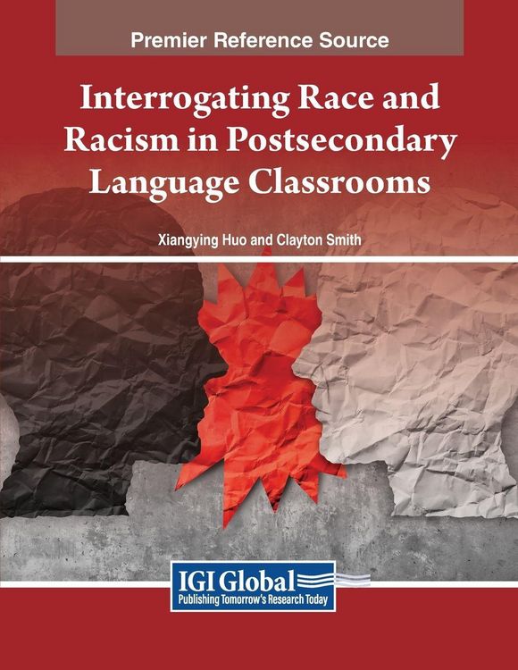Produktbild: Interrogating Race and Racism in Postsecondary Language Classrooms