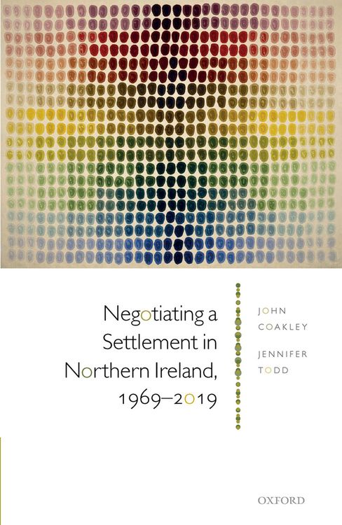 Produktbild: Negotiating a Settlement in Northern Ireland, 1969-2019