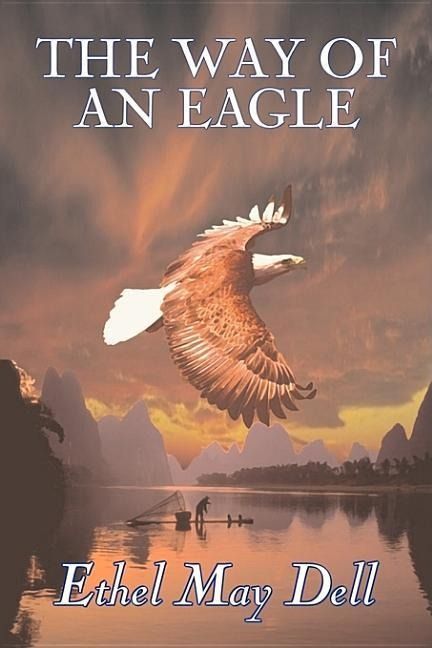 Produktbild: The Way of an Eagle by Ethel May Dell, Fiction, Action & Adventure, War & Military