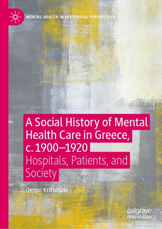 Produktbild: A Social History of Mental Health Care in Greece, c. 1900&mdash;1920