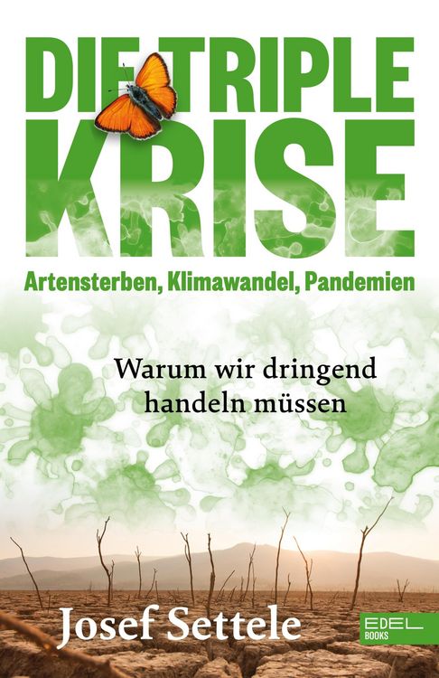 Produktbild: Die Triple-Krise: Artensterben, Klimawandel, Pandemien
