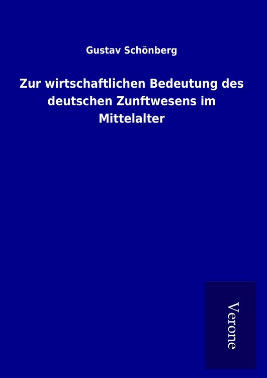 Produktbild: Zur wirtschaftlichen Bedeutung des deutschen Zunftwesens im Mittelalter
