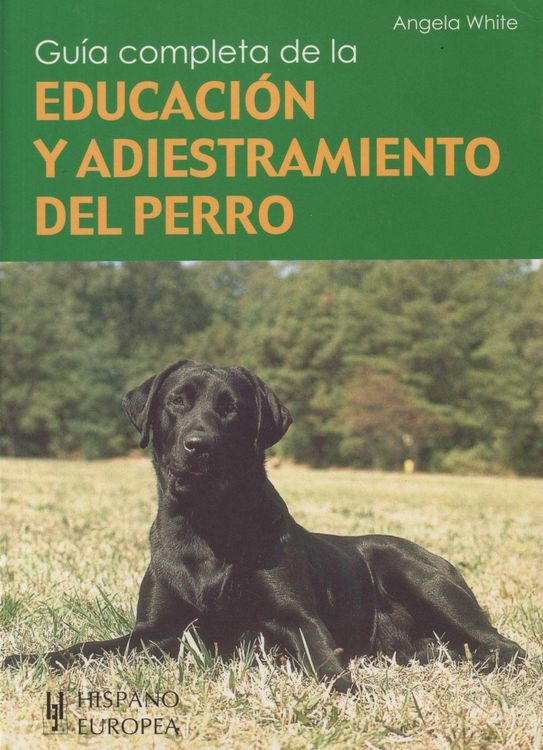Produktbild: White, A: Gu&iacute;a completa de la educaci&oacute;n y adiestramiento del