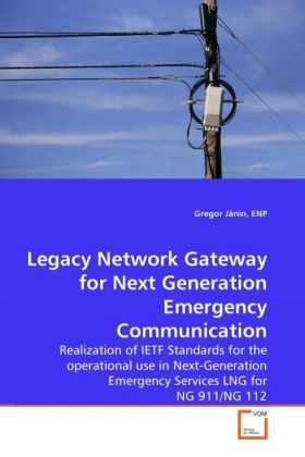 Produktbild: J&auml;nin, E: Legacy Network Gateway for Next Generation Emergen