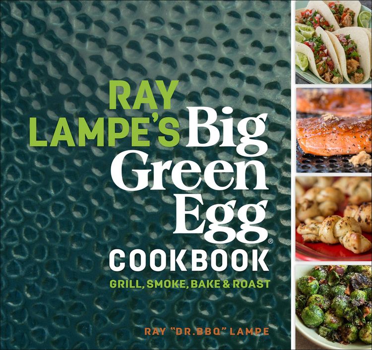 Produktbild: Ray Lampe's Big Green Egg Cookbook