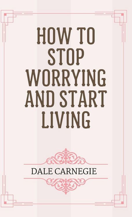 Produktbild: How to Stop Worrying and Start Living