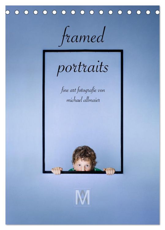 Produktbild: framed portraits - fine art Fotografie von Michael Allmaier (Tischkalender 2026 DIN A5 hoch), CALVENDO Monatskalender