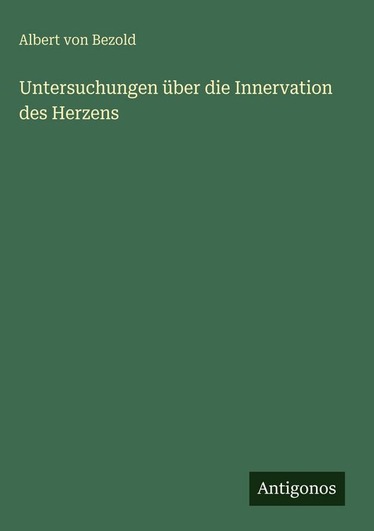 Produktbild: Untersuchungen &uuml;ber die Innervation des Herzens