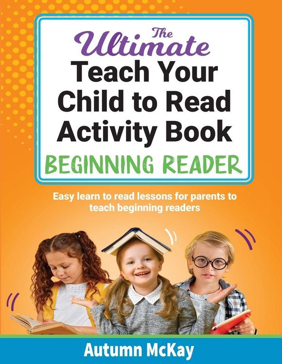 Produktbild: The Ultimate Teach Your Child to Read Activity Book - Beginning Reader