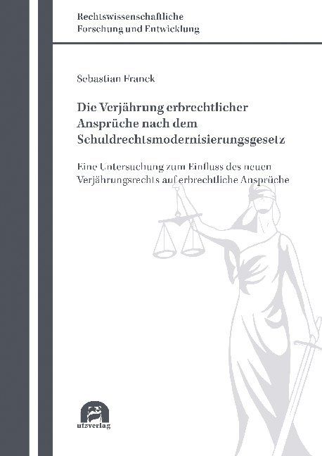 Produktbild: Die Verj&auml;hrung erbrechtlicher Anspr&uuml;che nach dem Schuldrechtsmodernisierungsgesetz