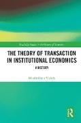 Produktbild: Vatiero, M: The Theory of Transaction in Institutional Econo