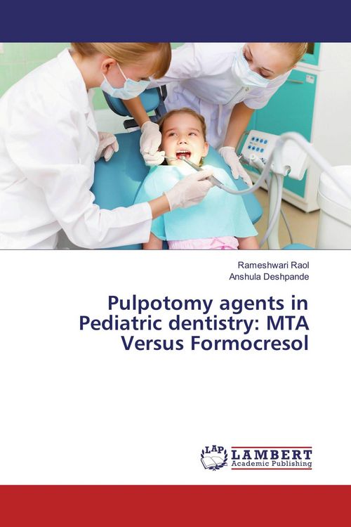 Produktbild: Pulpotomy agents in Pediatric dentistry: MTA Versus Formocresol
