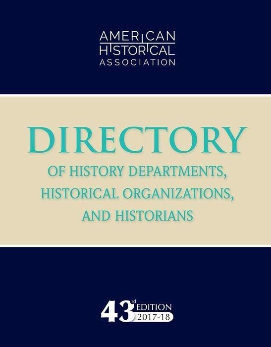 Produktbild: 43rd Directory of History Departments, Historical Organizations, and Historians: 2017-18