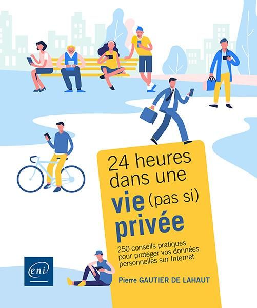 Produktbild: 24 heures dans une vie (pas si) priv&eacute;e