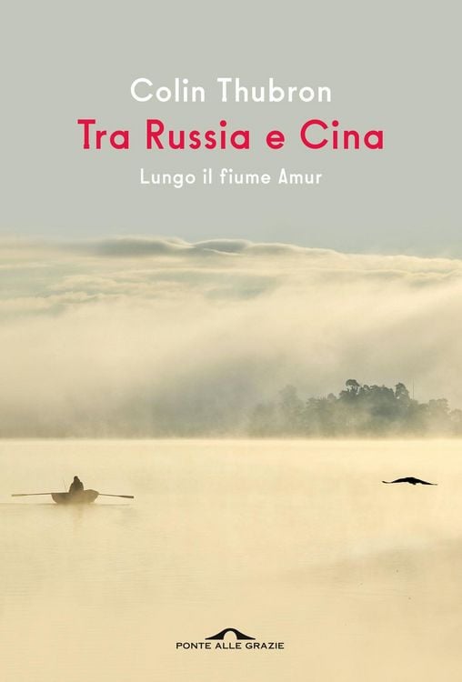 Produktbild: Tra Russia e Cina. Lungo il fiume Amur