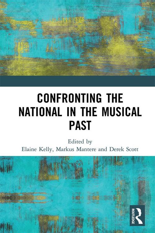 Produktbild: Confronting the National in the Musical Past