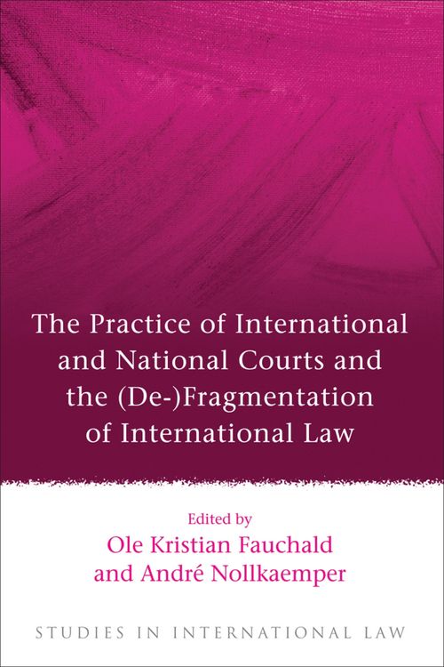 Produktbild: The Practice of International and National Courts and the (de-)Fragmentation of International Law