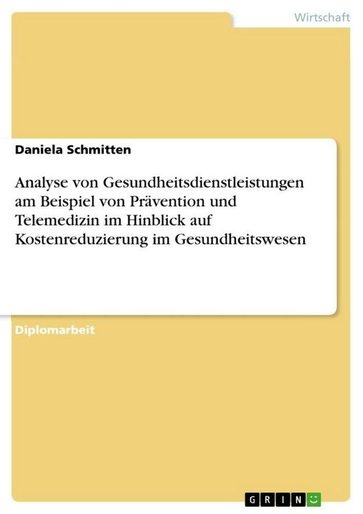 Produktbild: Analyse von Gesundheitsdienstleistungen am Beispiel von Pr&auml;vention und Telemedizin im Hinblick auf Kostenreduzierung im Gesundheitswesen