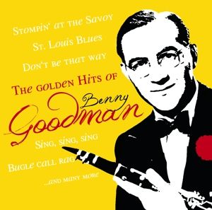 Produktbild: The Golden Hits Of Benny Goodman