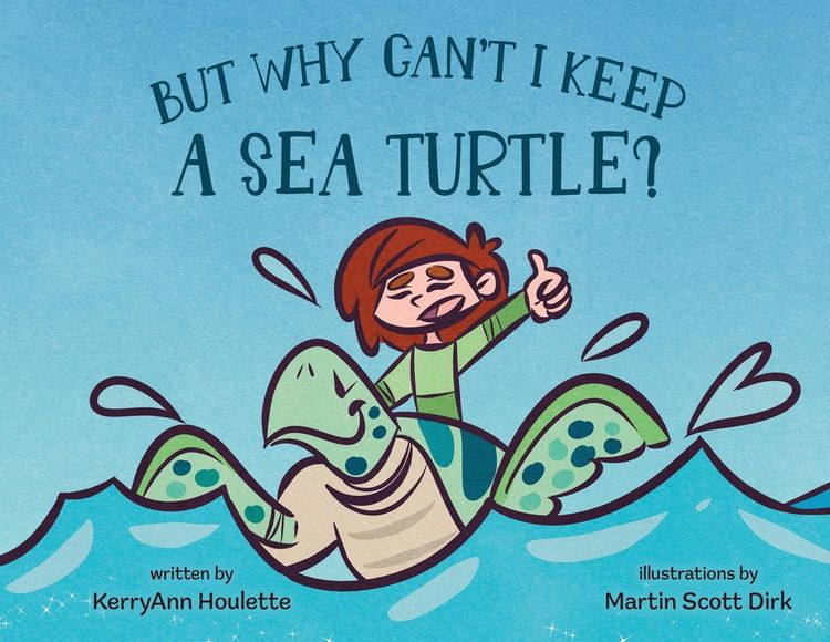 Produktbild: But Why Can't I Keep a Sea Turtle