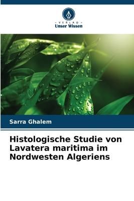 Produktbild: Histologische Studie von Lavatera maritima im Nordwesten Algeriens