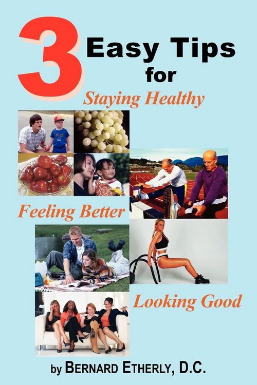 Produktbild: 3 Easy Tips for Staying Healthy, Feeling Better and Looking Good