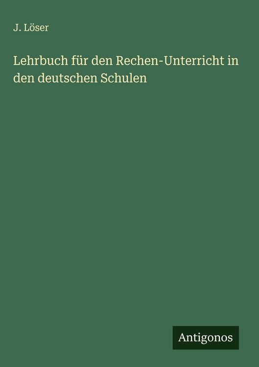 Produktbild: Lehrbuch f&uuml;r den Rechen-Unterricht in den deutschen Schulen