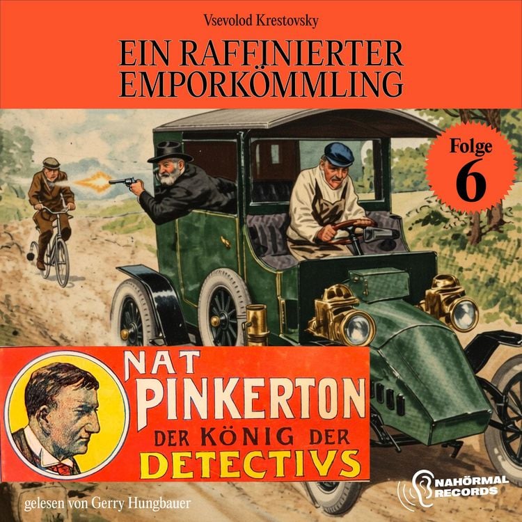 Produktbild: Ein raffinierter Empork&ouml;mmling (Nat Pinkerton - Der K&ouml;nig der Detectivs, Folge 6)