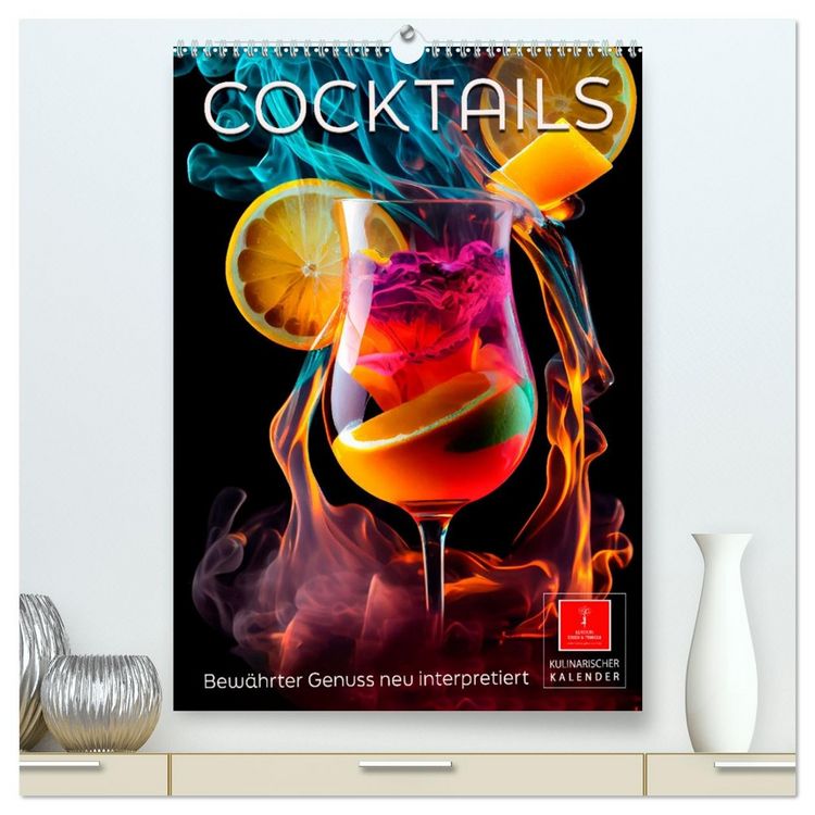 Produktbild: Cocktails - Bew&auml;hrter Genuss neu interpretiert (hochwertiger Premium Wandkalender 2026 DIN A2 hoch), Kunstdruck in Hochglanz