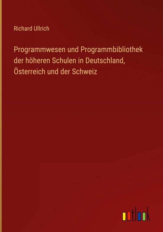 Produktbild: Programmwesen und Programmbibliothek der h&ouml;heren Schulen in Deutschland, &Ouml;sterreich und der Schweiz