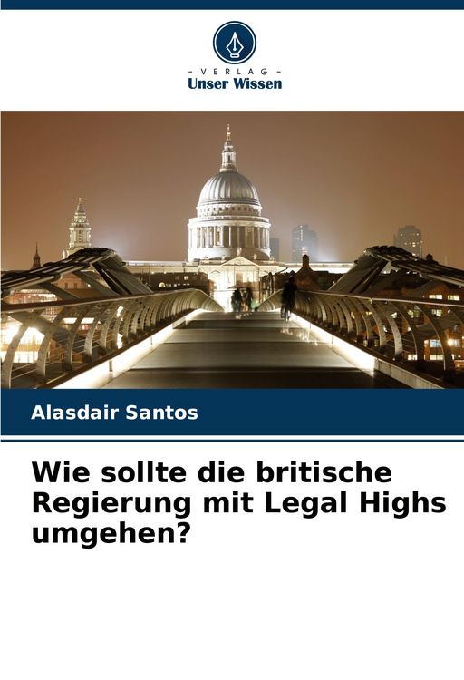 Produktbild: Wie sollte die britische Regierung mit Legal Highs umgehen?