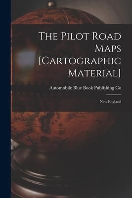 Produktbild: The Pilot Road Maps [cartographic Material]: New England