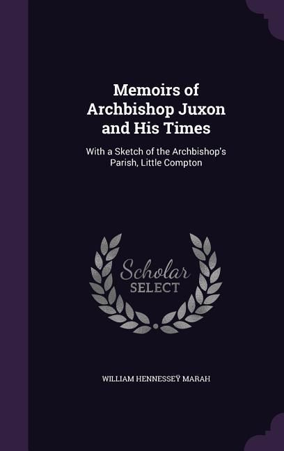 Produktbild: Memoirs of Archbishop Juxon and His Times