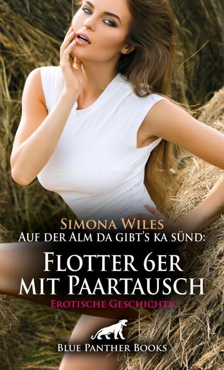 Produktbild: Auf der Alm da gibt's ka s&uuml;nd: Flotter 6er mit Paartausch | Erotische Geschichte + 1 weitere Geschichte