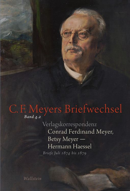 Produktbild: Verlagskorrespondenz: Conrad Ferdinand Meyer, Betsy Meyer - Hermann Haessel mit zugeh&ouml;rigen Briefwechseln und Verlagsdokumenten