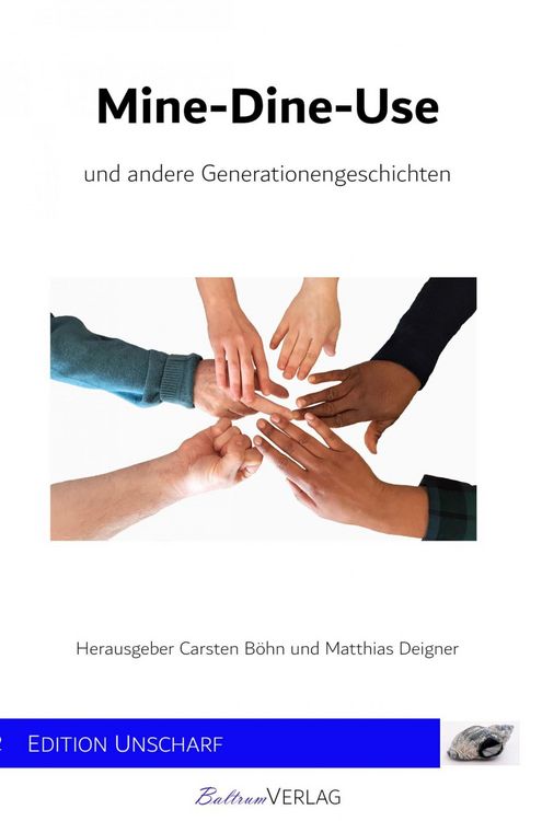 Produktbild: Mine-Dine-Use und andere Generationengeschichten