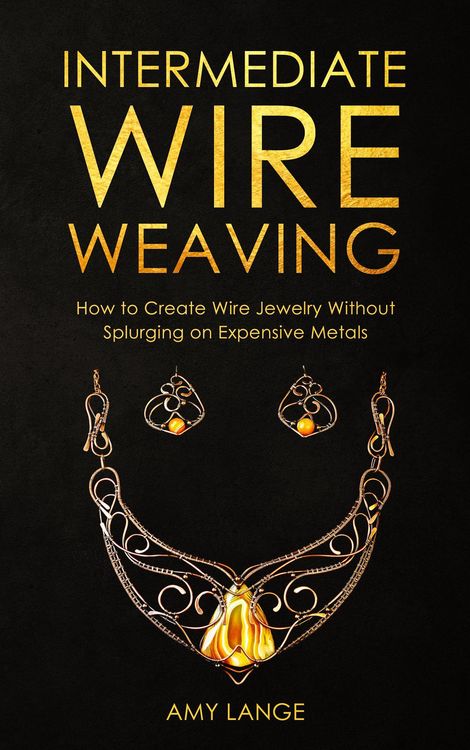 Produktbild: Intermediate Wire Weaving: How to Create Wire Jewelry Without Splurging on Expensive Metals