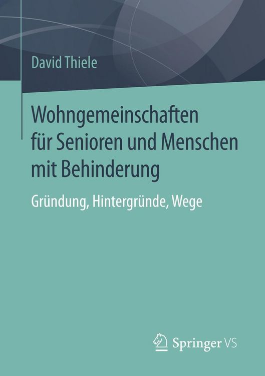 Produktbild: Wohngemeinschaften f&uuml;r Senioren und Menschen mit Behinderung