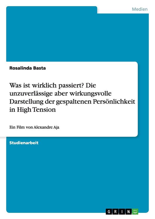 Produktbild: Was ist wirklich passiert? Die unzuverl&auml;ssige aber wirkungsvolle Darstellung der gespaltenen Pers&ouml;nlichkeit in High Tension