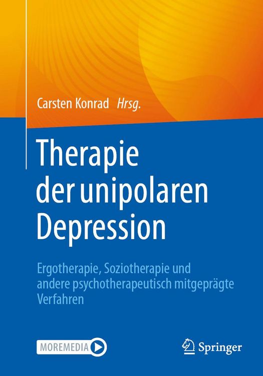Produktbild: Therapie der unipolaren Depression - Ergotherapie, Soziotherapie und andere psychotherapeutisch mitgepr&auml;gte Verfahren