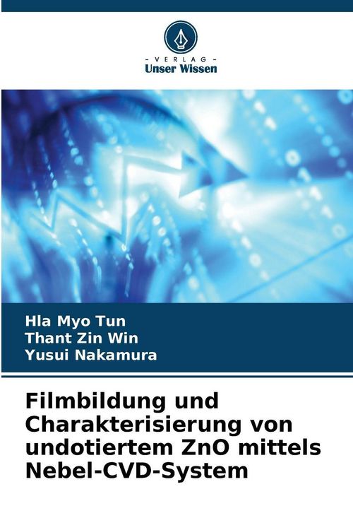 Produktbild: Filmbildung und Charakterisierung von undotiertem ZnO mittels Nebel-CVD-System